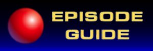Click to return to the Episode 1 Guide